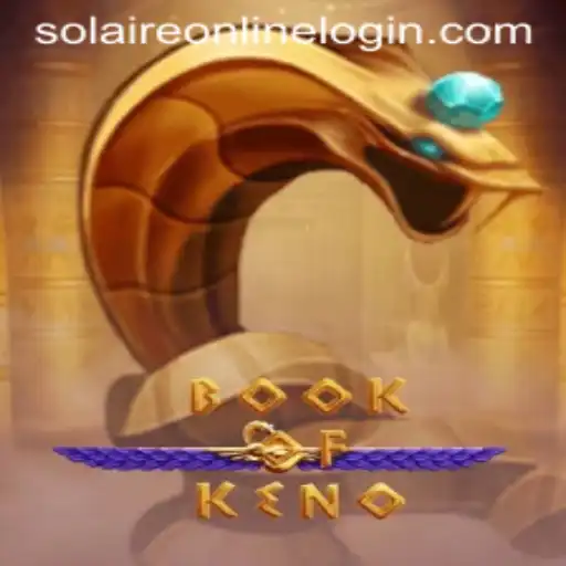 Discover the Exciting World of BookOfKeno at SolaireOnline